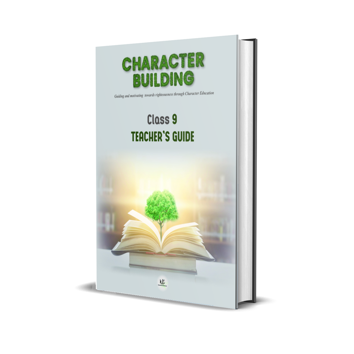 Class 9 Teacher’s Guide – ICE | Integrated Character Education